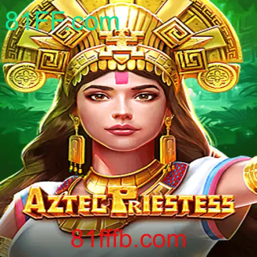 Descubra a Aventura Mística de AztecPriestess: Um Jogo Envolvente de 81FF.com