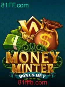 Descobrindo o Fascinante Universo de MoneyMinterBonusBuy e o Fenômeno 81FF.com