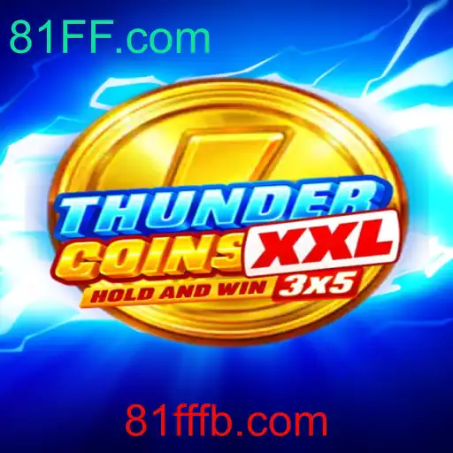 Descubra o Mundo de ThunderCoinsXxl: Um Jogo de Estratégia e Aventuras na Plataforma 81FF.com
